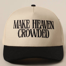 Load image into Gallery viewer, MAKE HEAVEN CROWDED Embroidery Baseball Cap