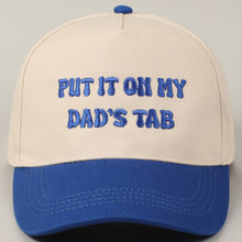 Load image into Gallery viewer, Put It On My Dad's Tab Embroidery Two-Tone Hat
