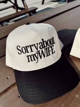 Load image into Gallery viewer, Sorry about my Wife Vintage Trucker Hat