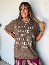 Load image into Gallery viewer, Thanks to the Lord Leopard Tee