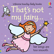 Load image into Gallery viewer, That's not my fairy. . .