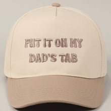 Load image into Gallery viewer, Put It On My Dad's Tab Embroidery Two-Tone Hat