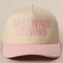 Load image into Gallery viewer, MAKE HEAVEN CROWDED Embroidery Baseball Cap