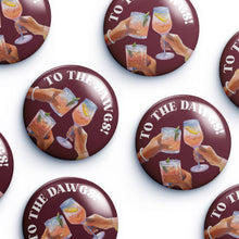Load image into Gallery viewer, MS State To The Dawgs Button