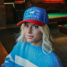Load image into Gallery viewer, Part Time Cowgirl Trucker Hat