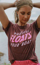 Load image into Gallery viewer, Charlie Southern Whatever Floats Your Boat Tee