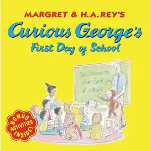 Curious George's First Day of School : H. A. Rey