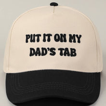 Load image into Gallery viewer, Put It On My Dad's Tab Embroidery Two-Tone Hat
