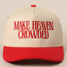 Load image into Gallery viewer, MAKE HEAVEN CROWDED Embroidery Baseball Cap
