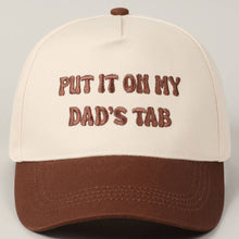 Load image into Gallery viewer, Put It On My Dad's Tab Embroidery Two-Tone Hat
