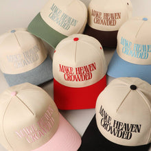 Load image into Gallery viewer, MAKE HEAVEN CROWDED Embroidery Baseball Cap
