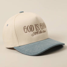 Load image into Gallery viewer, God Is Good All The Time Embroidery Trucker Hat
