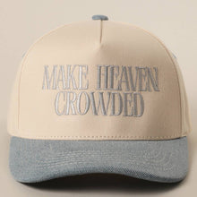 Load image into Gallery viewer, MAKE HEAVEN CROWDED Embroidery Baseball Cap
