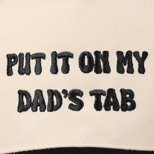 Load image into Gallery viewer, Put It On My Dad's Tab Embroidery Two-Tone Hat
