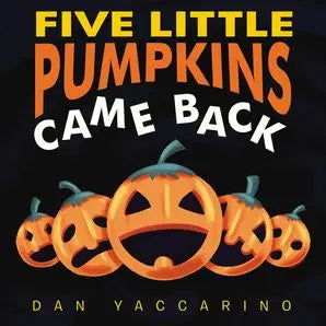 Five Little Pumpkins Came Back Board Book : Dan Yaccarino