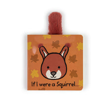 Load image into Gallery viewer, If I Were a Squirrel Book
