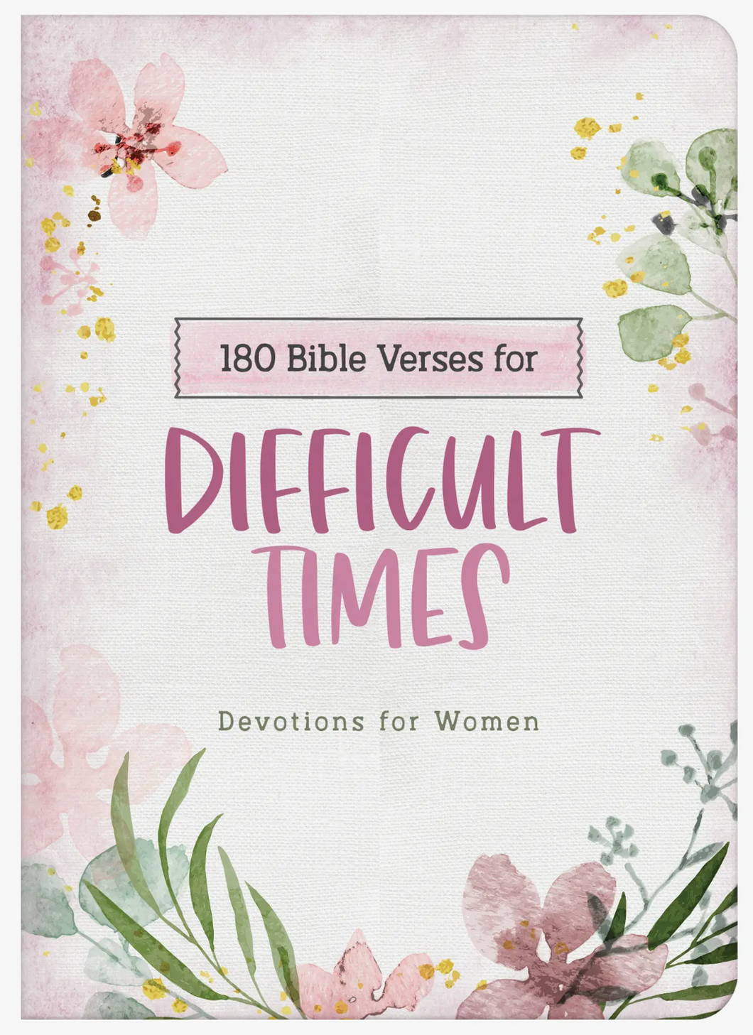 180 Bible Verses for Difficult Times