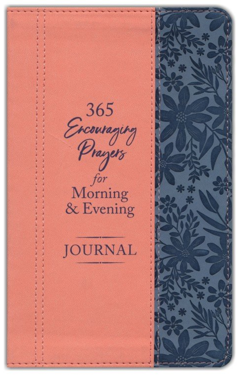 365 Encouraging Prayers for Morning & Evening Journal