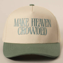Load image into Gallery viewer, MAKE HEAVEN CROWDED Embroidery Baseball Cap
