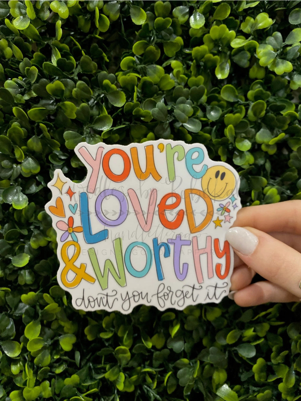You're Loved and Worthy Sticker