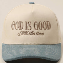 Load image into Gallery viewer, God Is Good All The Time Embroidery Trucker Hat
