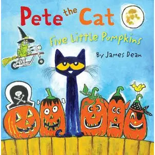 Pete the Cat: Five Little Pumpkins : James Dean