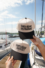 Load image into Gallery viewer, Sorry about my Wife Vintage Trucker Hat
