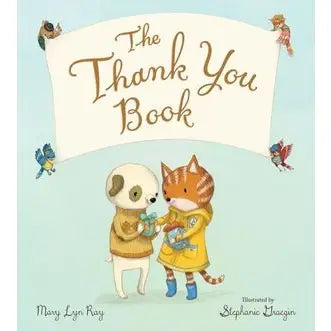 Thank You Book Padded Board Book, the : Mary Lyn Ray