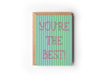 Load image into Gallery viewer, You're The Best! Card
