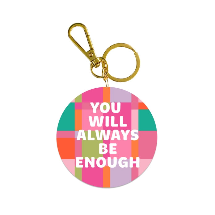 Always Be Enough Acrylic Keychain