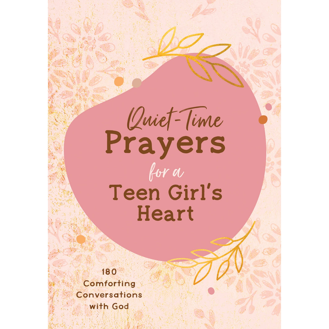 Quiet-Time Prayers for a Teen Girl's Heart