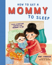 Load image into Gallery viewer, How to Get a Mommy to Sleep
