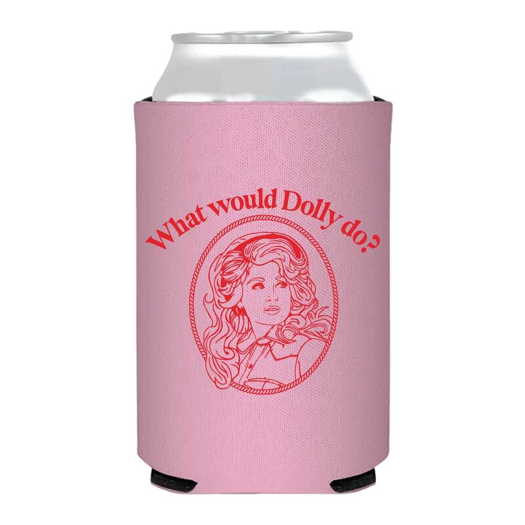 What Would Dolly Do? Pink Coozie